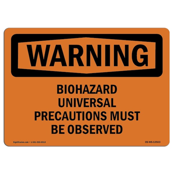 Safety Sign, OSHA WARNING, 18" Height, 24" Width, Biohazard Universal Precautions, Landscape